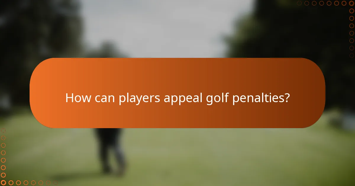 How can players appeal golf penalties?