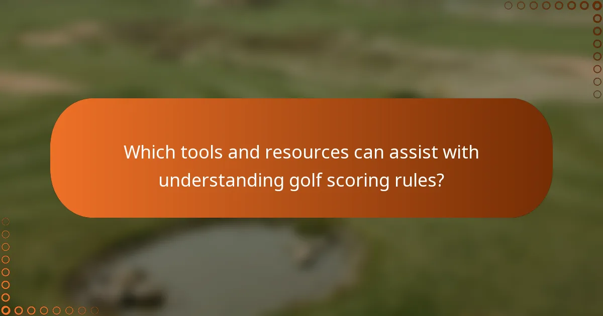 Which tools and resources can assist with understanding golf scoring rules?